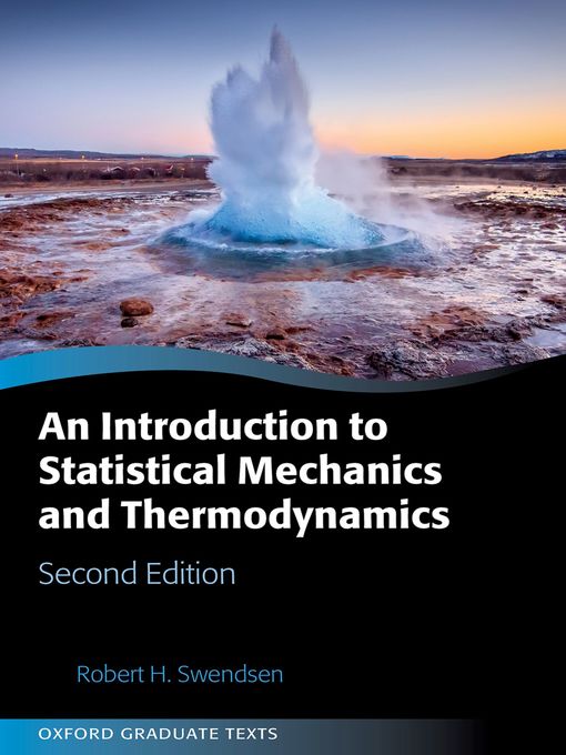 Title details for An Introduction to Statistical Mechanics and Thermodynamics by Robert H. Swendsen - Wait list
